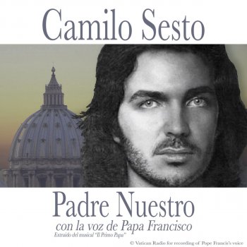Camilo Sesto Padre Nuestro - Con la Voz de Papa Francisco