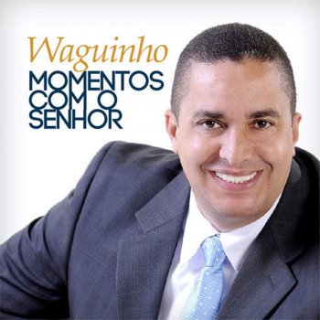 Waguinho feat. Thalles Roberto Momentos Com o Senhor