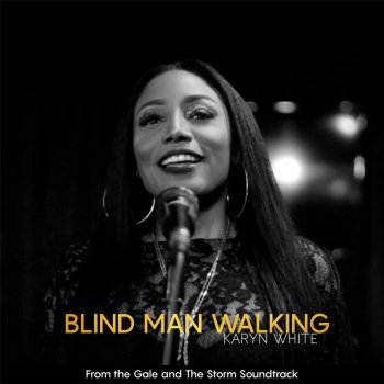 Karyn White Blind Man Walking (From "the Gale and the Storm")