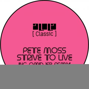 Pete Moss Strive To Live [Remaster]