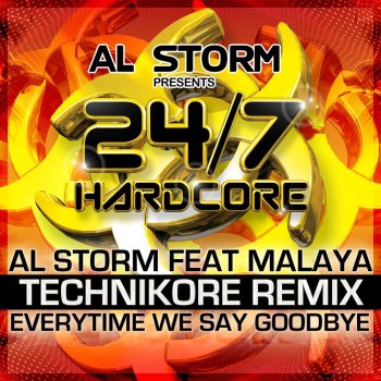 Malaya feat. Al Storm Everytime We Say Goodbye - Technikore Remix