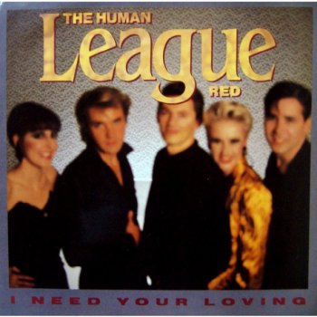 The Human League I Need Your Loving (Extended Version)