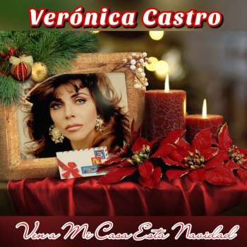 Veronica Castro Ven a Mi Casa Esta Navidad