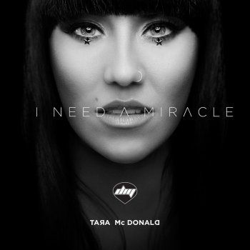 Tara McDonald I Need a Miracle (Criminal Sounds Remix)