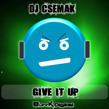 DJ Csemak Give It Up