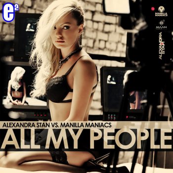 Alexandra Stan feat. Manilla Maniacs All My People (Extended Version) [Alexandra Stan vs. Manilla Maniacs]