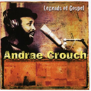 Andrae Crouch feat. Disciples Soon & Very Soon