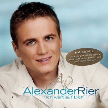 Alexander Rier Für alle Zeit (Mit dir leben)