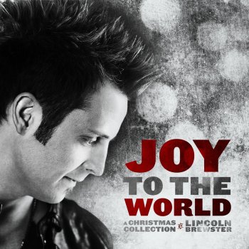 Lincoln Brewster Joy To the World