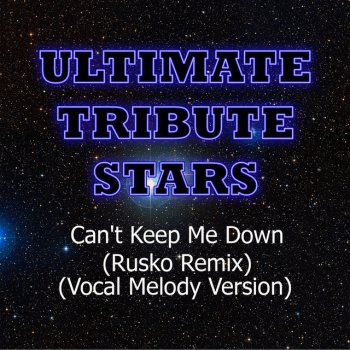 Ultimate Tribute Stars Cypress Hill Feat. Damiam Marley - Can't Keep Me Down (Rusko Remix) [Vocal Melody Version]