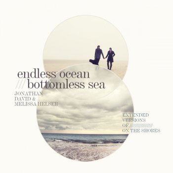 Jonathan David feat. Melissa Helser Endless Ocean (Extended Version)