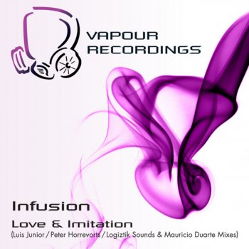 Infusion Love & Imitation (Logiztik Sounds & Mauricio Duarte remix)