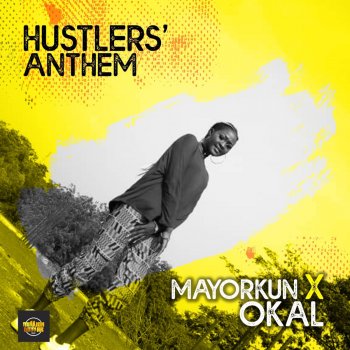 Mayorkun feat. Okal Hustlers Anthem