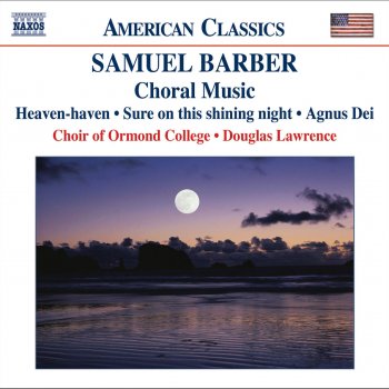 Samuel Barber, Ormond College Choir & Douglas Lawrence Chorale for Ascension Day (Easter Chorale)