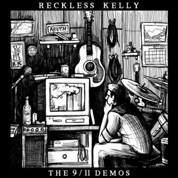 Reckless Kelly I Hate That Guy