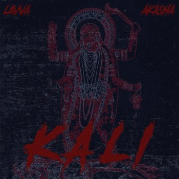 Lavva Kali (feat. Akasha Rec)
