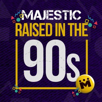 Majestic Raised in the 90s