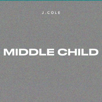 J. Cole MIDDLE CHILD