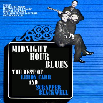Leroy Carr & Scrapper Blackwell Shady Lane Blues