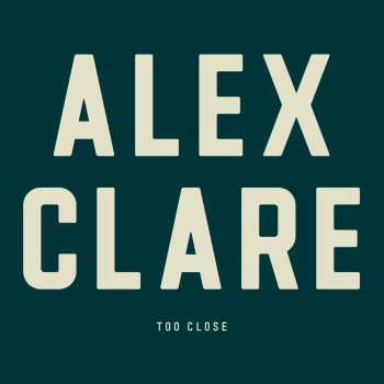 Alex Clare Too Close (radio edit)