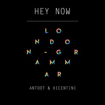 Antdot feat. Vicentini Hey Now
