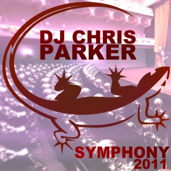 DJ Chris Parker Symphony 2011 (Martin Hardwell Remix)
