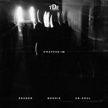 REASON feat. Boogie & Ab-Soul Trapped In (feat. Boogie & Ab-Soul)