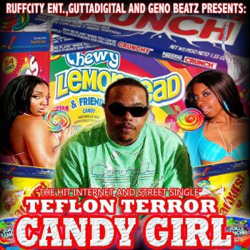 Teflon Terror Candy Girl