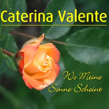 Caterina Valente Dich werd' ich nie vergessen (Aus "Das einfache Mädchen")