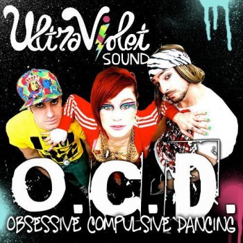 Ultraviolet Sound O.C.D. (Obsessive Compulsive Dancing) (Speaker Junkies remix)