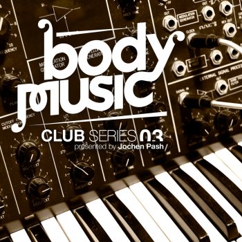 Jochen Pash Body Music DJ Mix By Jochen Pash (Continuous DJ Mix)
