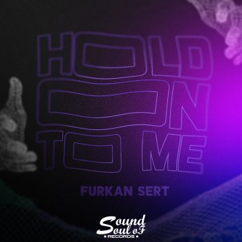 Furkan Sert Hold on to Me