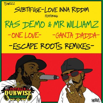 Subtifuge feat. Mr. Williamz Ganja Dadda (Escape Roots Remix)