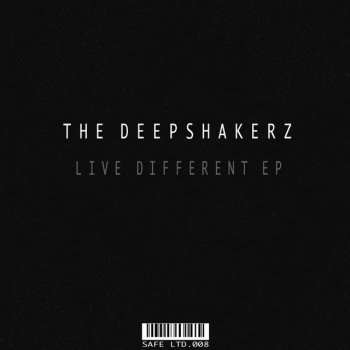 The Deepshakerz Live Different - Vocal Mix