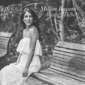 Rachel Talbott Million Reasons