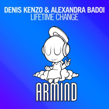 Denis Kenzo feat. Alexandra Badoi Lifetime Change - Original Mix