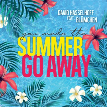 David Hasselhoff feat. Blümchen & Stereoact Summer Go Away - Stereoact Remix