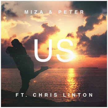Miza feat. Peter & Chris Linton Us