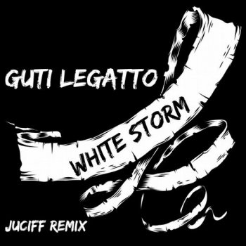 Guti Legatto White Storm - Original Mix