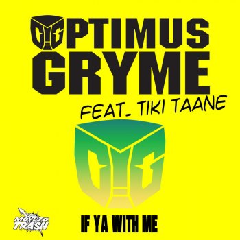 Optimus Gryme If Ya With Me (Aural Trash Radio Edit)