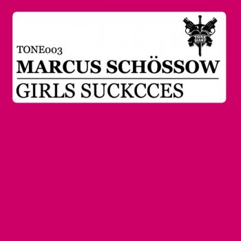 Marcus Schossow Girls Suckcces (Dub Mix)