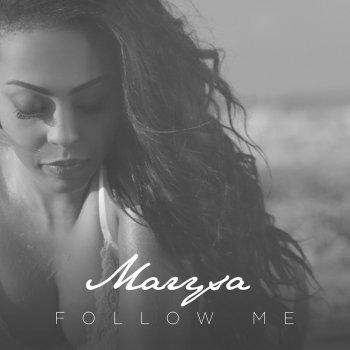 Marysa Follow Me