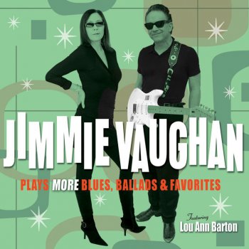 Jimmie Vaughan feat. Lou Ann Barton Shake a Hand