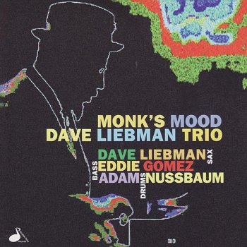 Dave Liebman Monk's Mood