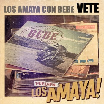 Los Amaya feat. Bebe Vete (feat. Bebe)
