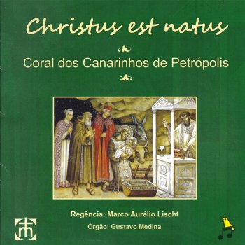 Coral Dos Canarinhos De Petropolis Christus Est Natus