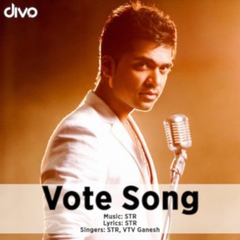 Silambarasan TR feat. VTV Ganesh Vote Song