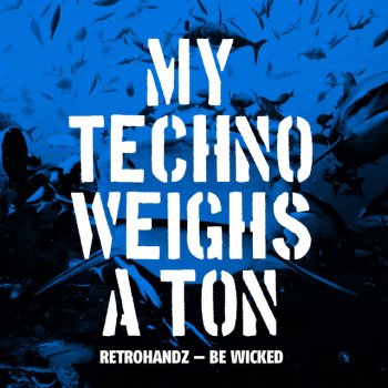 Retrohandz Be Wicked - Original Mix
