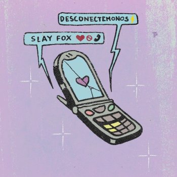 Slay Fox DESCONECTEMONOS