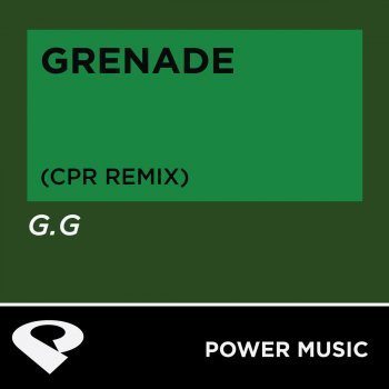 G.G. Grenade (CPR Remix Radio Edit)